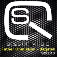 Bagatell - Father Ohmikron & SpecDub