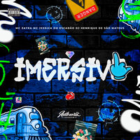Imersivo - DJ Henrique de São Mateus & Mc Zayra & Mc Jessica do Escadão