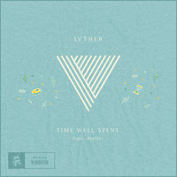 Time Well Spent - LVTHER & Ayelle