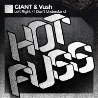 I Don't Understand - Giant & Vush