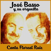 Como Se Muere de Amor - Floreal Ruiz & José Basso y Su Orquesta