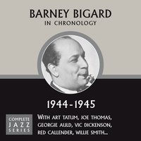 My Complaint, Baby (12-18-45) - Barney Bigard