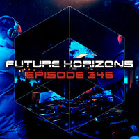 Moment (Future Horizons 346) - Roman Messer & Anven