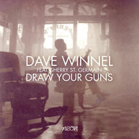 Draw Your Guns - Dave Winnel & Sherry St Germain