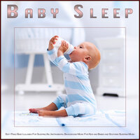 Baby Sleep Music - Baby Lullaby & Baby Lullaby Academy & Baby Sleep Music