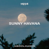 Sunny Havana - AbdülHamid