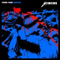 Greek Geek - Acidkids & Joyce Muniz & Shanti Roots