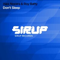Don't Sleep - Alex Nocera & Roy Batty