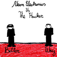 Better Way - Neon Electronics & The Hacker
