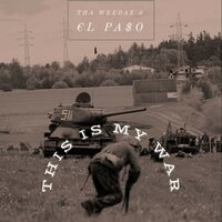 This Is My War - €l Pa$o & Tha Weedaz