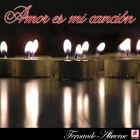 Amor Es Mi Cancion - Fernando Albuerne