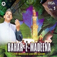 Maiyare Ehle Deen Hai - Qari Waheed Zafar Qasmi