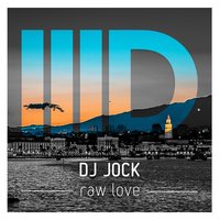 Raw Love - DJ Jock