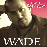 If That's Ok with You - WADE