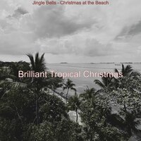 It Came Upon the Midnight Clear - Beach Christmas - Brilliant Tropical Christmas