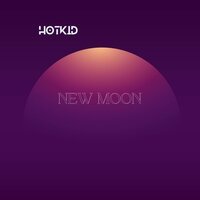 New Moon - HotKid