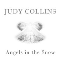 Angels in the Snow - Judy Collins