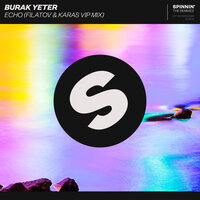 Echo - Burak Yeter & Filatov & Karas
