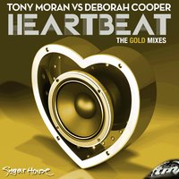 Heartbeat (feat. Deborah Cooper) - Tony Moran & Deborah Cooper & Gustavo Scorpio