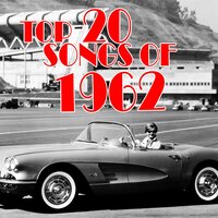Top 20 Songs of 1962 - Ernie Maresca & Frankie Valli & James Brown & Brian Hyland
