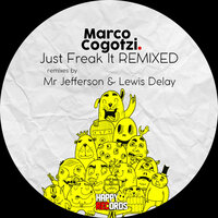 Just Freak It - Marco Cogotzi & Lewis Delay