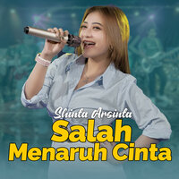 Salah Menaruh Cinta - Shinta Arsinta