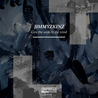 Give the seeds to the wind - Jimmyzkinz