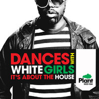 It's About the House - Dances With White Girls & Macros Cabral Remix