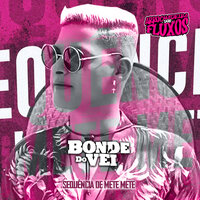 Sequência de Mete Mete - Bonde do Véi & Monstrão no Beat & Arrochadeira dos FLuxos