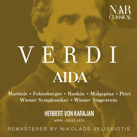 Aida, IGV 1, Act III: "O tu che sei d'Osiride" (Coro, Ramfis, Amneris) - Wiener Symphoniker & Герберт фон Караян & Singverein der Gesellschaft Musikfreunde Wien & Mario Petri & Nell Rankin & Джузеппе Верди