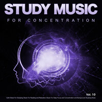 Calm Studying Music - Music For Studying and Concentration & Studying Music & Study Music For Concentration