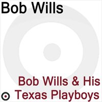 Bring It On Down to My House - Bob Wills
