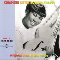 What a Friend We Have In Jesus - Sister Rosetta Tharpe & The Rosette Gospel Singers