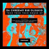 Tech Tech Tech house - Da Chreem!!! & OLD & KID