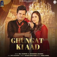 Ghungat Ki Aad - Jogender Sharma & Raj Mawar & Ritu Kaushik