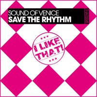Save the Rhythm - Sound Of Venice & Maurizio Sacchi