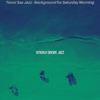 Relaxed Backdrops for Sunday Morning - Smooth Dinner Jazz