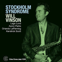 Late Lament - Will Vinson & Lage Lund & Aaron Parks & Orlando Le Fleming & Kendrick Scott