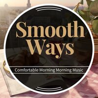 Radiant Dawn Melody - Smooth Ways