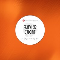 Love, What Are You Doing To My Heart - Xavier Cugat