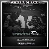 Seventeen Twelve - Shill Macc