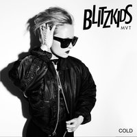 Cold - Blitzkids mvt. & Shakes Milano