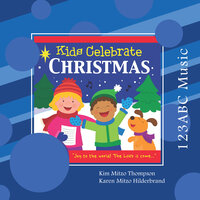 O Come Little Children - Kim Mitzo Thompson
