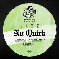 No Quick - Jizz