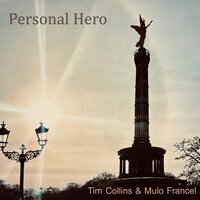 Personal Hero - Mulo Francel & Tim Collins