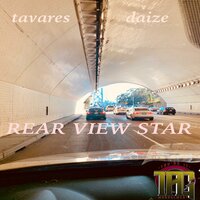 Rear View Star - Tavares Daize