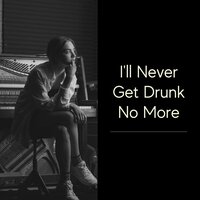 I'll Never Get Drunk No More - Frank Proffitt