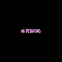 No Debating - Hakim