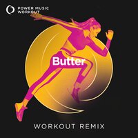 Butter - Power Music Workout