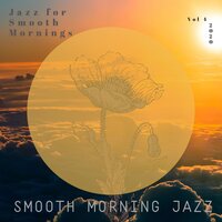 Nothing Can Touch Us - Smooth Morning Jazz